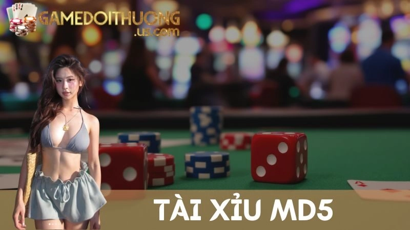 Tài Xỉu MD5 Là Gì? Cách Chơi Minh Bạch, Dễ Trúng, Khó Gian Lận
