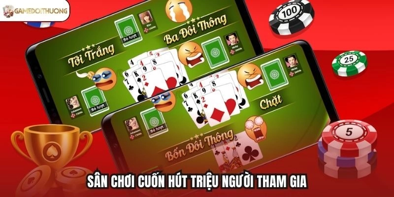 Sân chơi cuốn hút triệu người tham gia